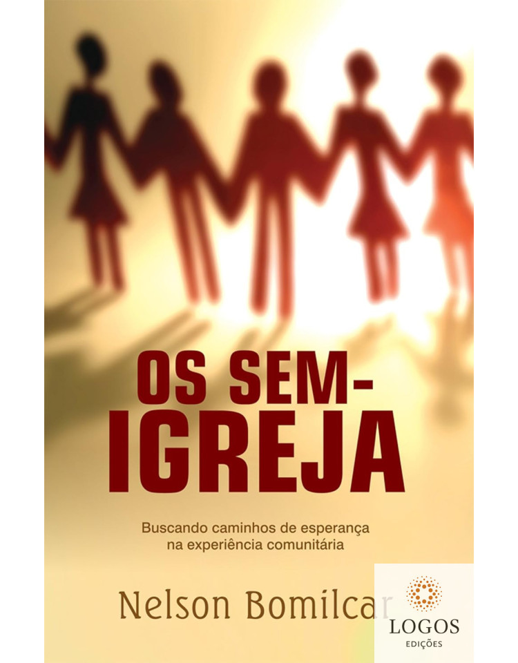 Os sem-igreja. 9788573257786. Nelson Bomilcar