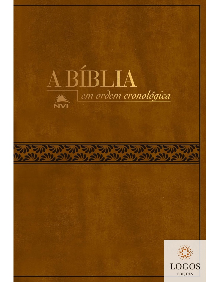 A Bíblia em ordem cronológica - NVI -  capa luxo - castanha. 9786555844672