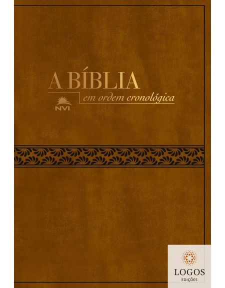 A Bíblia em ordem cronológica - NVI -  capa luxo - castanha. 9786555844672