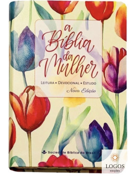 A Bíblia da Mulher - nova edição - NAA - tamanho portátil - tulipa creme. 7899938426715