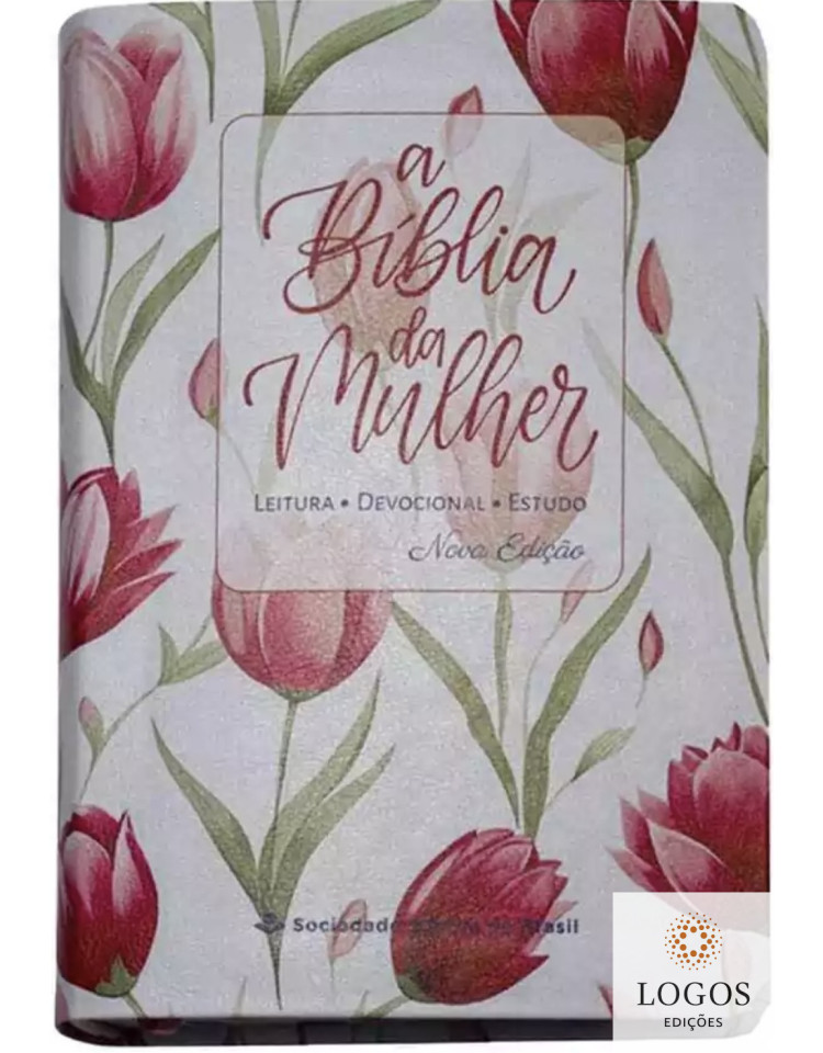 A Bíblia da Mulher - nova edição - NAA - tamanho portátil - tulipa branca. 7899938426692
