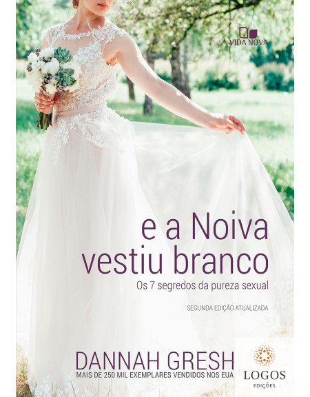 E a noiva vestiu de branco. 9788527508155. Dannah Gresh