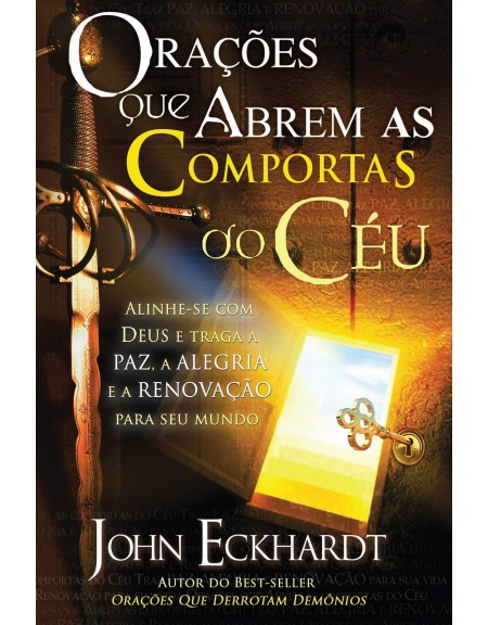 Orações que abrem as comportas do céu. 9788561411725. John Eckhardt