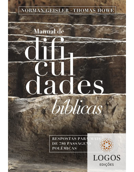 Manual de dificuldades bíblicas. 9788573259582. Norman Geisler. Thomas Howe