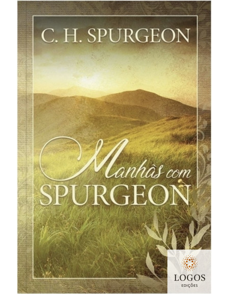 Manhãs com Spurgeon. 9786586078022. Charles Haddon Spurgeon