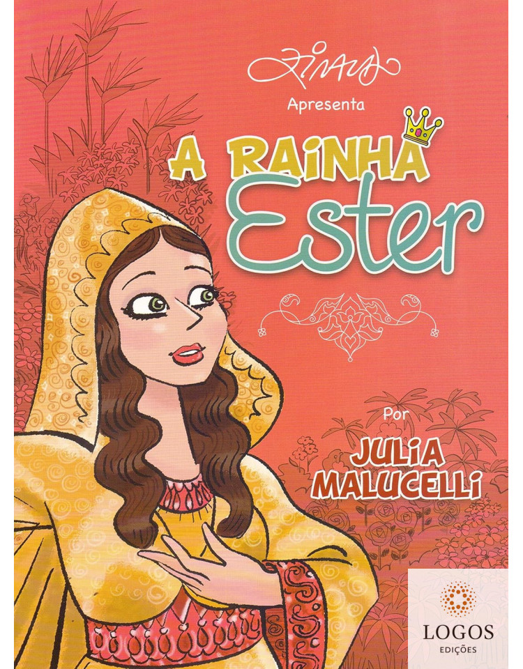 A rainha Ester. 9781680434798. Julia Malucelli