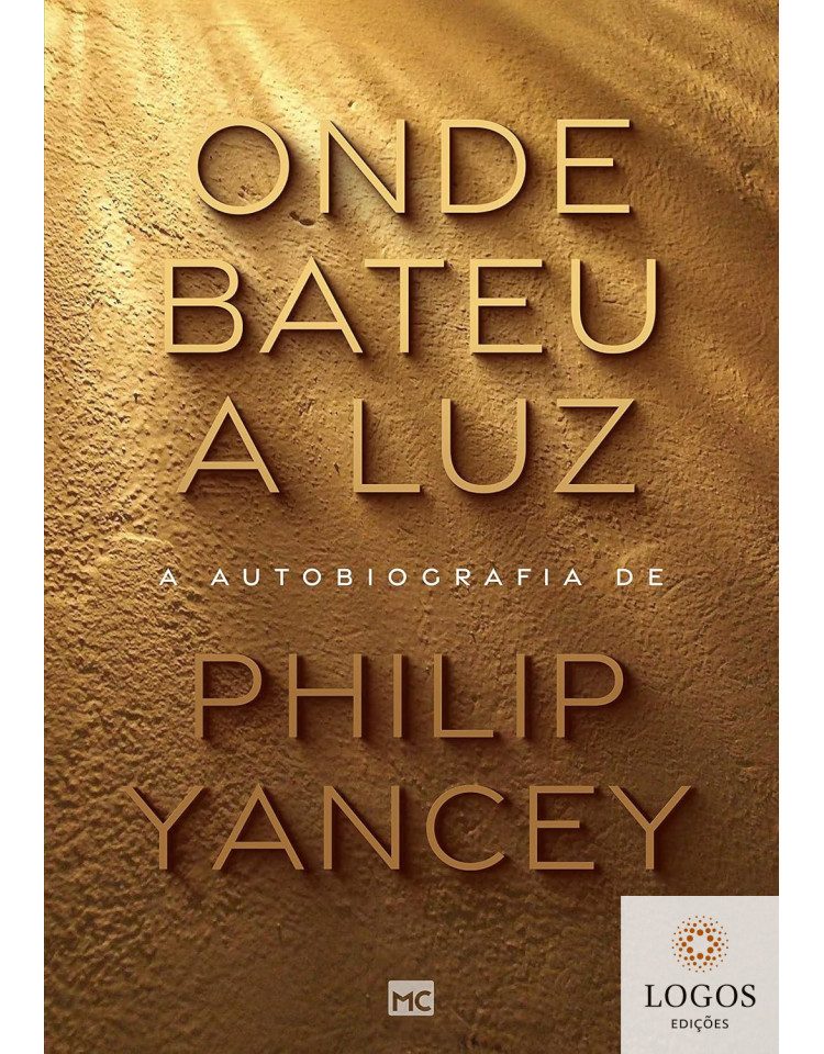 Onde bateu a luz. 9786559881314. Philip Yancey