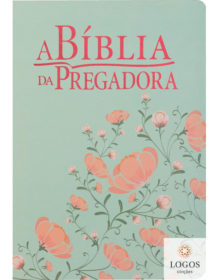 A Bíblia da Pregadora - capa luxo couro bonded - floral verde. 7899938416839