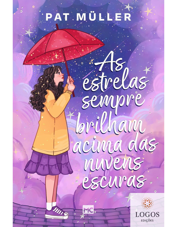 As estrelas sempre brilham acima das nuvens escuras. 9786559883264. Pat Müller