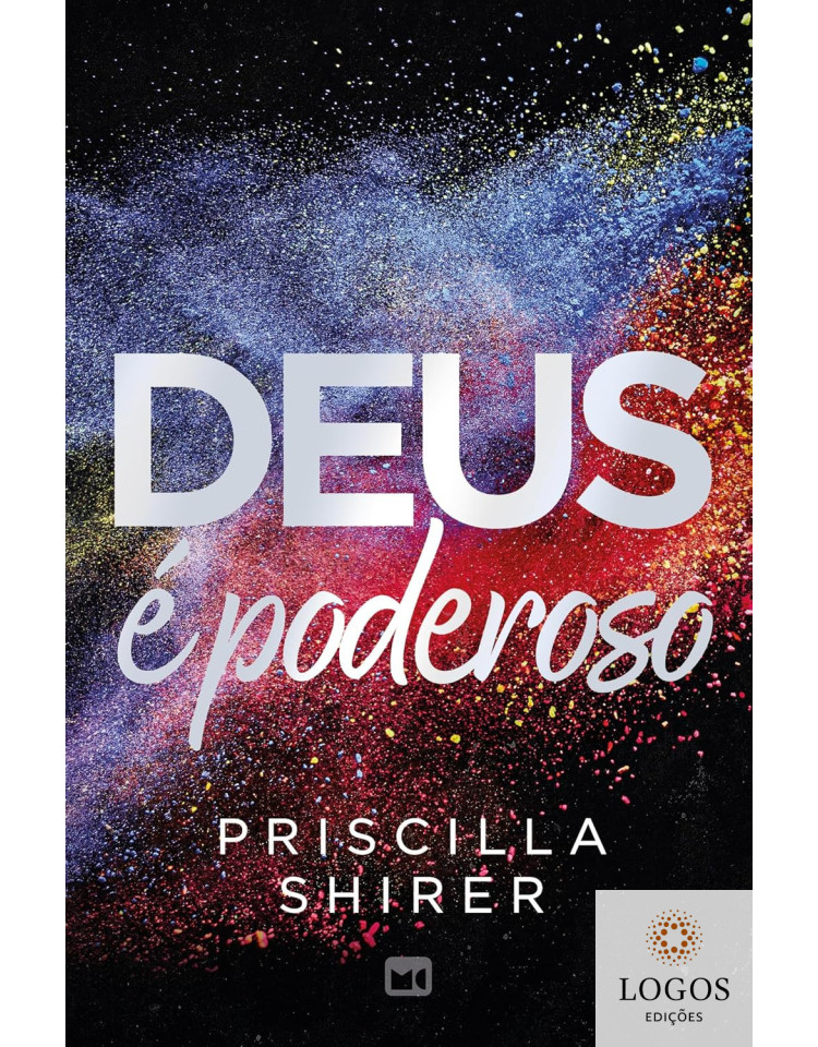 Deus é poderoso. 9786559884261. Priscilla Shirer