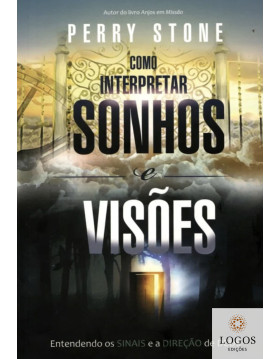 Como interpretar sonhos e visões. 9788581580227. Perry Stone