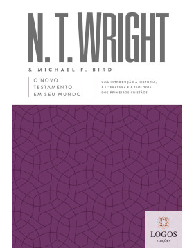 O Novo Testamento em seu mundo. 9786556897547. N.T. Wright