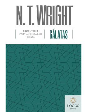 Gálatas - comentário para a formação cristã. 9786556896526. N.T. Wright