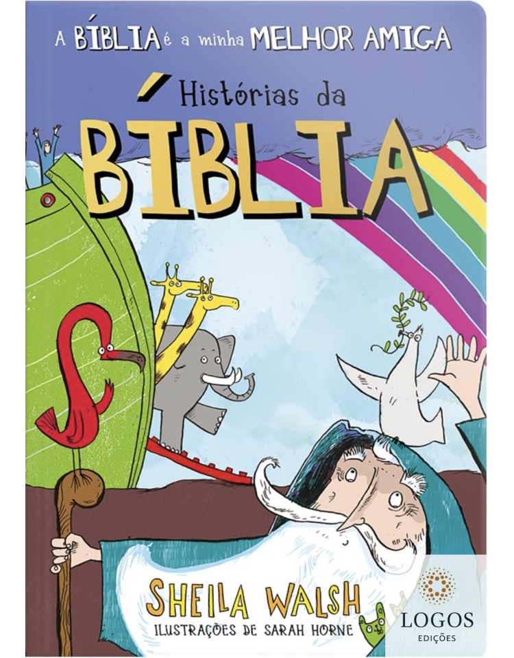 A Bíblia é a minha melhor amiga - histórias da Bíblia. 9786556554334. Sheila Walsh