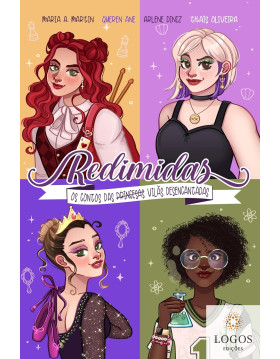 Redimidas - os contos das (princesas) vilãs desencantadas. 9786559884551. Maria S. Araújo