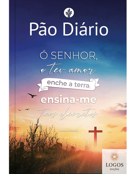 Pão Diário - volume 29 - Ensina-me - Salmo 119:64. 9786553507630