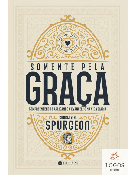 Somente pela graça . 9786584686120. Charles Spurgeon
