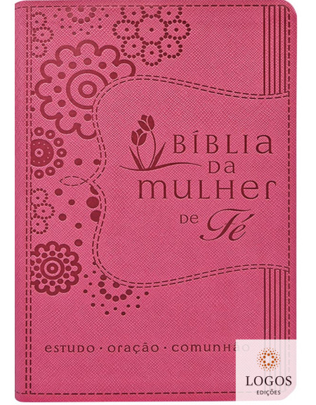 Bíblia da mulher de fé - NVI - rosa. 9788578608392. Sheila Walsh