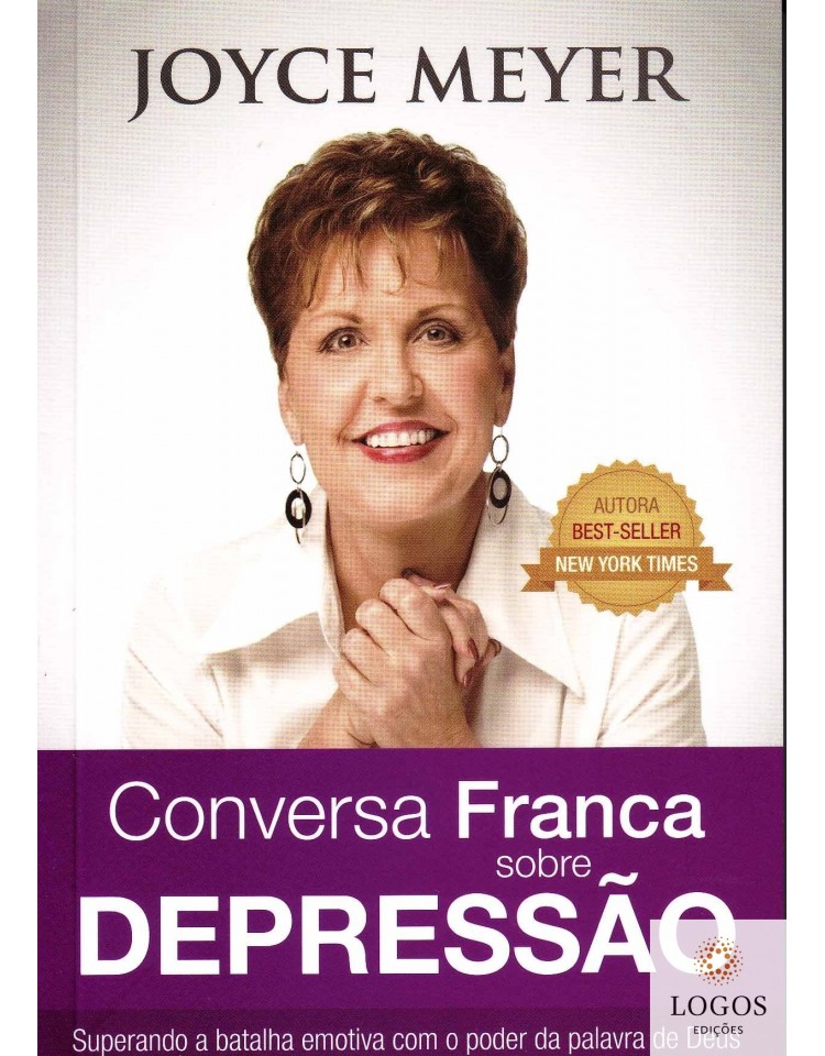 Conversa franca sobre depressão - superando a batalha emotiva com o poder da palavra de Deus, Joyce Meyer. 9788561721817