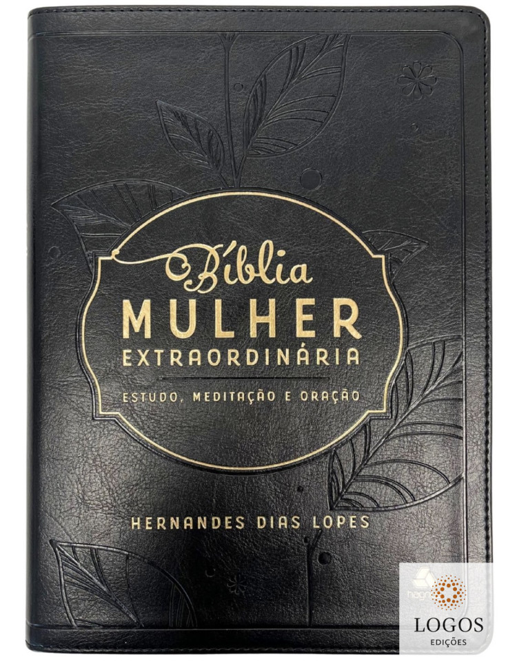 Bíblia mulher extraordinária - Estudo, Meditação e Oração - capa luxo - preta. 9788577426560. Hernandes Dias Lopes