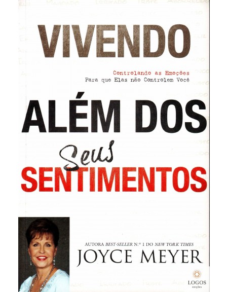 Vivendo além dos seus sentimentos. 9788561721930. Joyce Meyer