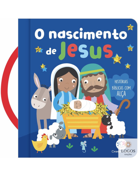 O nascimento de Jesus - histórias bíblicas com alça. 9786526120750