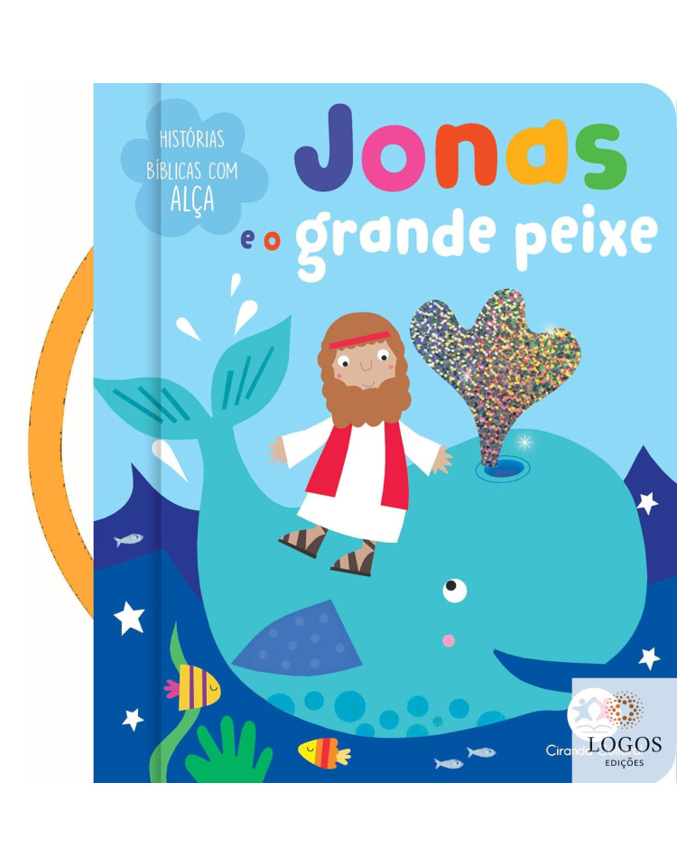 Jonas e o grande peixe - histórias bíblicas com alça. 9786526120774