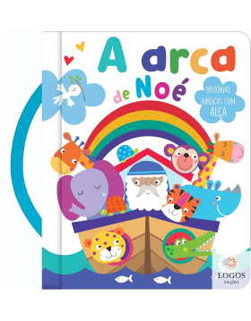 A arca de Noé - histórias bíblicas com alça. 9786526120811