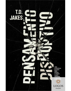 Pensamento disruptivo. 9786557600962. T.D. Jakes
