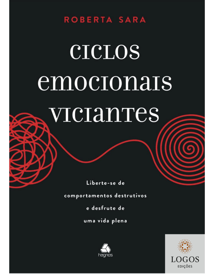 Ciclos emocionais viciantes. 9788577426904. Roberta Sara