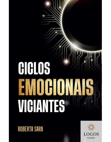 Ciclos emocionais viciantes. 9788577426904. Roberta Sara