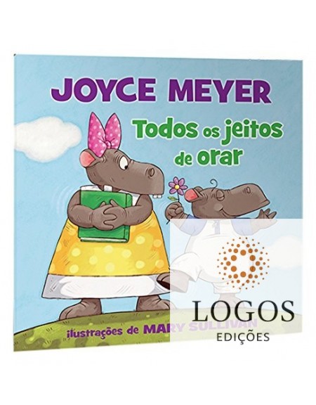 Todos os jeitos de orar. 9788538303053. Joyce Meyer