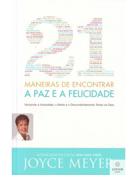 21 Maneiras de encontrar a paz e a felicidade. 9788561721862. Joyce Meyer