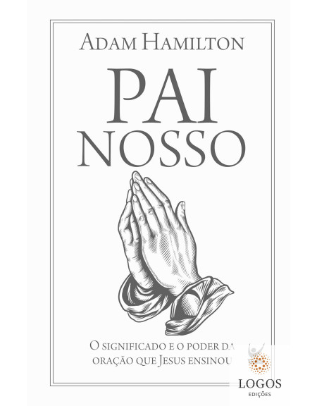 Pai Nosso. 9786555847741. Adam Hamilton