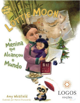 Lottie Moon - a menina que alcançou o mundo. 9789895315376. Amy Whitfield