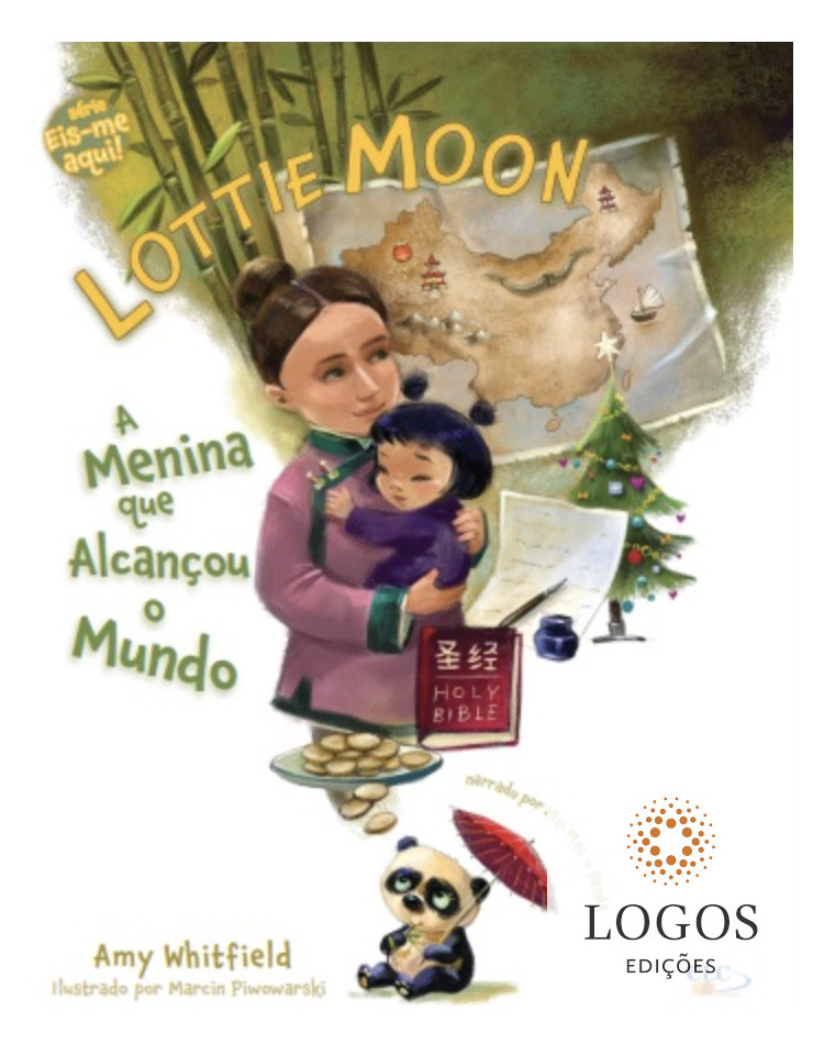 Lottie Moon - a menina que alcançou o mundo. 9789895315376. Amy Whitfield