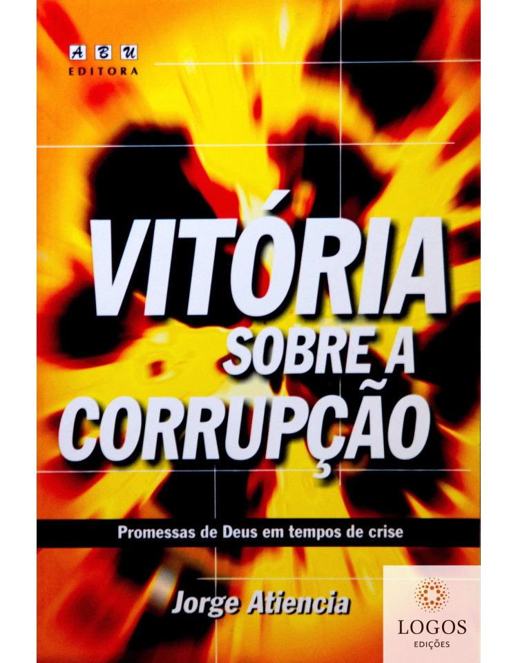 Vitória sobre a corrupção. 9788570550484. Jorge Atiencia
