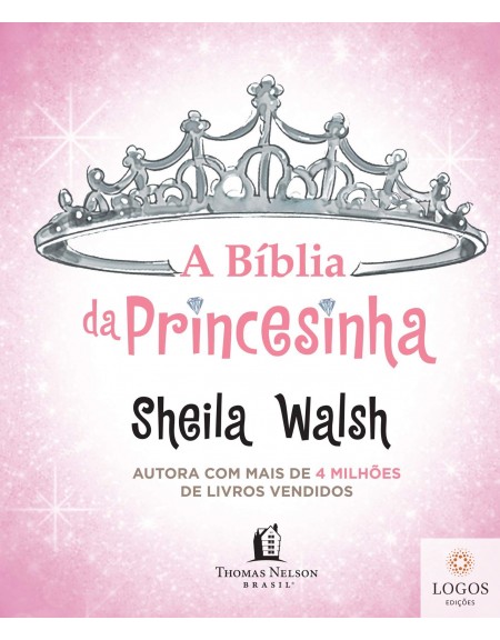A Bíblia da Princesinha. 9788578603243. Sheila Walsh