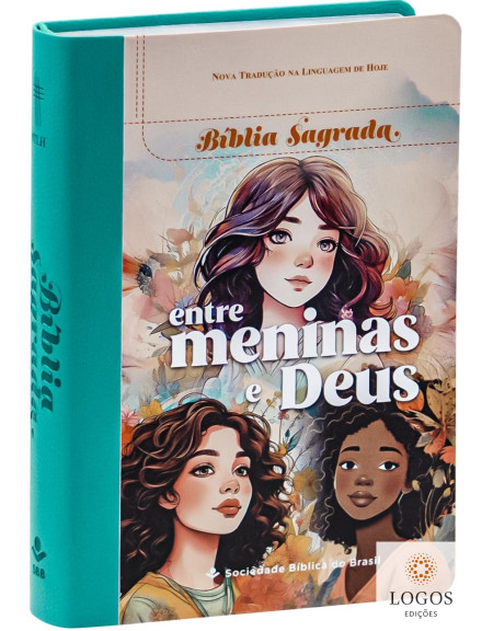 Bíblia Sagrada Entre Meninas e Deus - NTLH - capa Meninas. 7899938429259