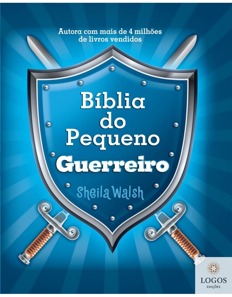 Bíblia do pequeno guerreiro. 9788578607104. Sheila Walsh