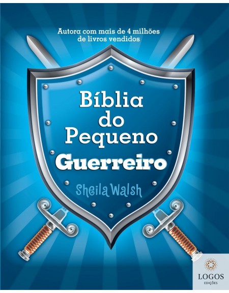 Bíblia do pequeno guerreiro. 9788578607104. Sheila Walsh