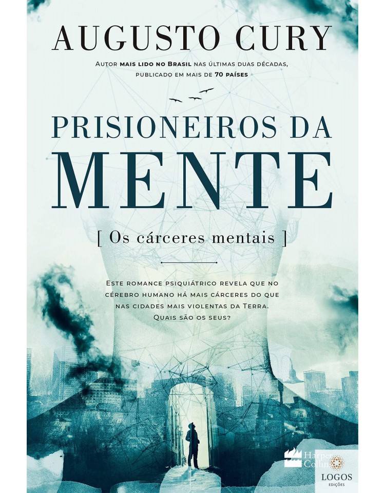 Prisioneiros da mente - os cárceres mentais. 9788595084292. Augusto Cury