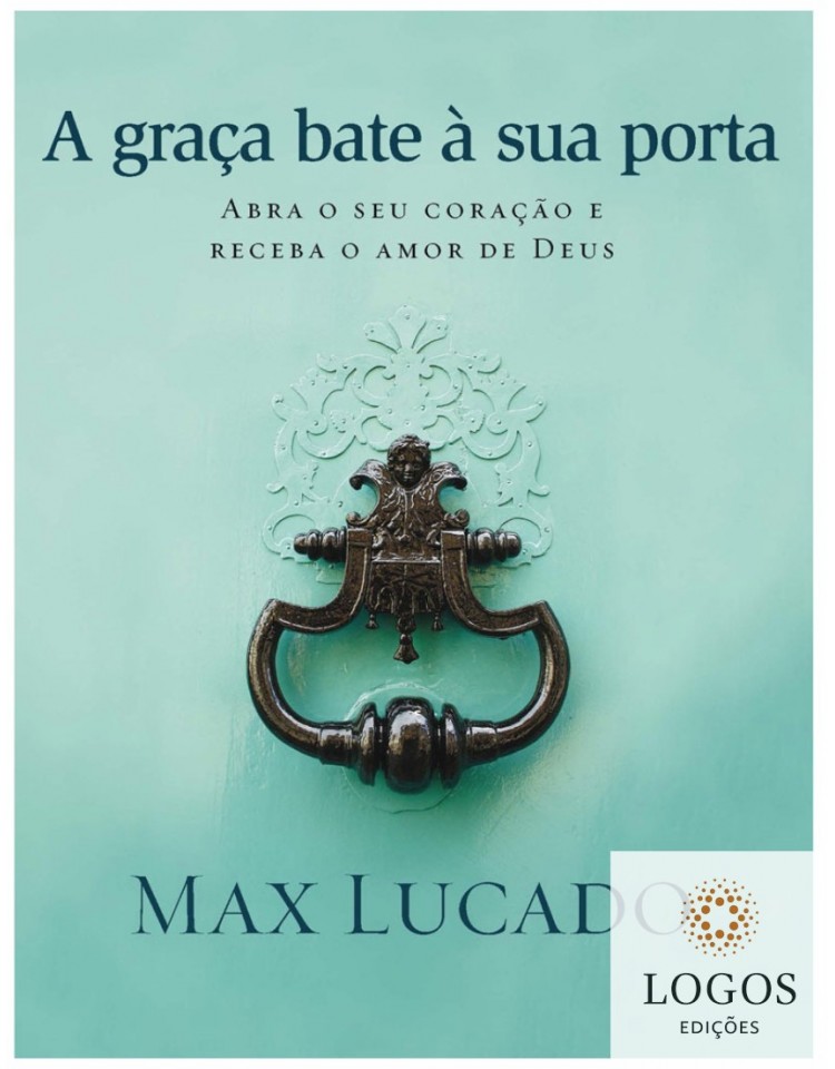 A graça bate à sua porta
abra o seu coração e receba o amor de Deus.- 9788578604240