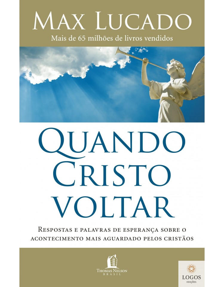 Quando Cristo voltar. 9788578601805. Max Lucado
