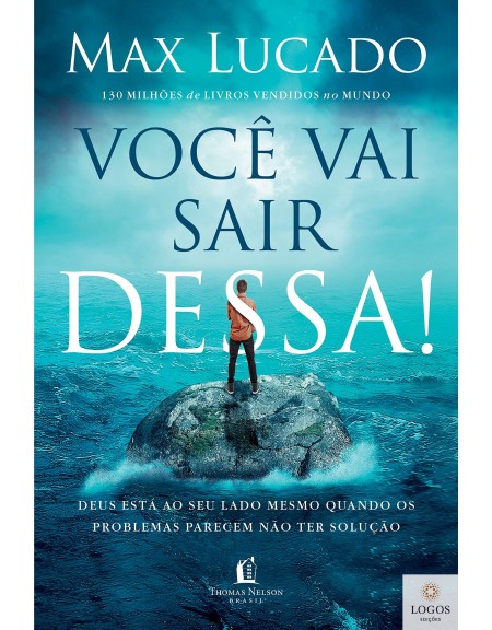 Você vai sair dessa!: Deus está ao seu lado mesmo quando os problemas parecem não ter solução - 9788571670587