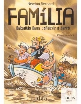 Família - deixando Deus conduzir o barco. 9798585931154. Newton Bernardi.