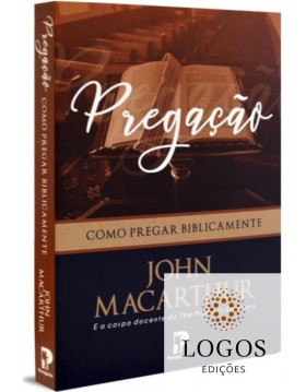 Pregação - como pregar biblicamente. 9788569267485. John MacArthur