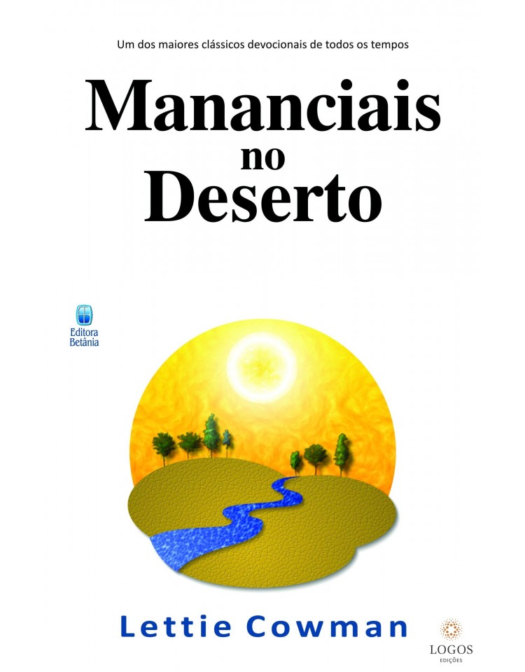 Mananciais no deserto. 9788535802757. Lettie Cowman