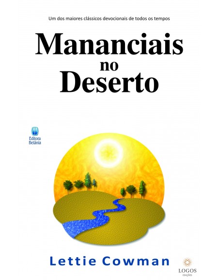Mananciais no deserto. 9788535802757. Lettie Cowman