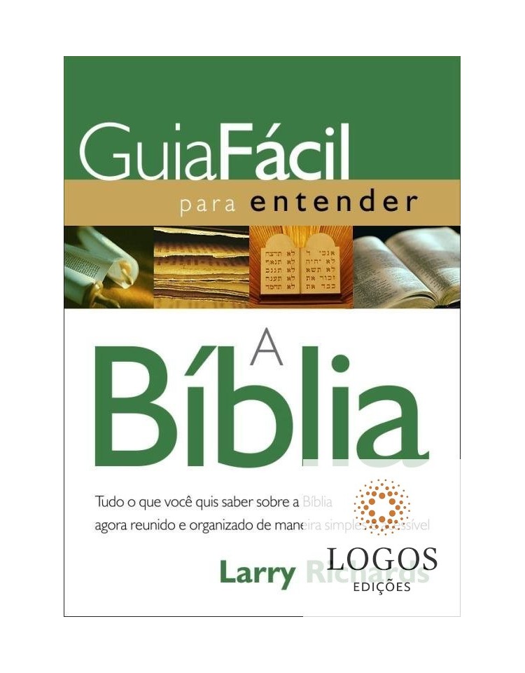 Guia fácil para entender a Bíblia. 9788578603472. Larry Richards